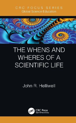 Cover image for The Whens and Wheres of a Scientific Life