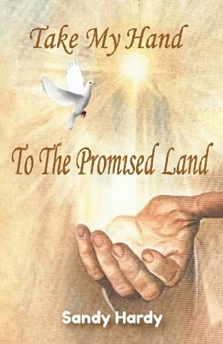 Cover image for Take My Hand To The Promised Land