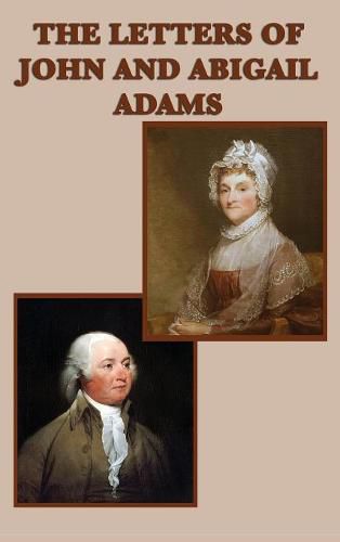 The Letters of John and Abigail Adams