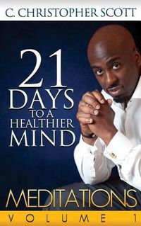 Cover image for Meditations: 21 Days to a Healthier Mind: Meditations: 21 Days to a Healthier Mind