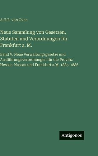 Cover image for Neue Sammlung von Gesetzen, Statuten und Verordnungen fuer Frankfurt a. M.
