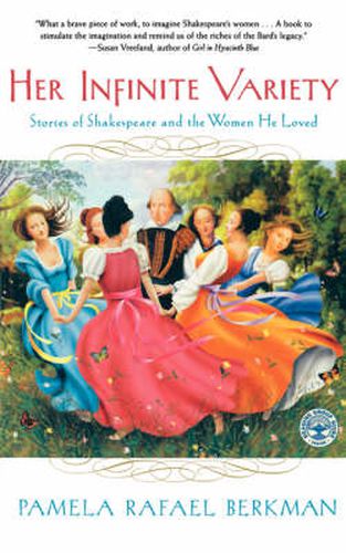 Cover image for Her Infinite Variety: Stories of Shakespeare and the Women He Loved