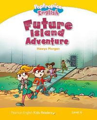 Cover image for Level 6: Poptropica English Future Island Adventure