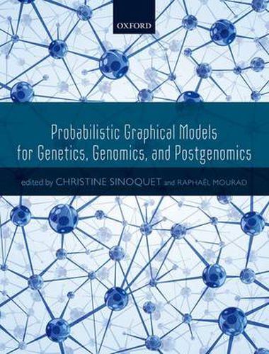 Cover image for Probabilistic Graphical Models for Genetics, Genomics, and Postgenomics