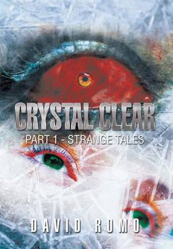 Cover image for Crystal Clear: Part 1 - Strange Tales