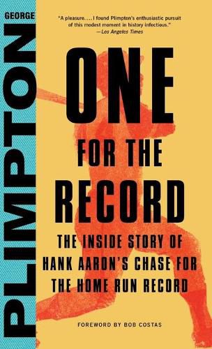 One for the Record: The Inside Story of Hank Aaron's Chase for the Home Run Record