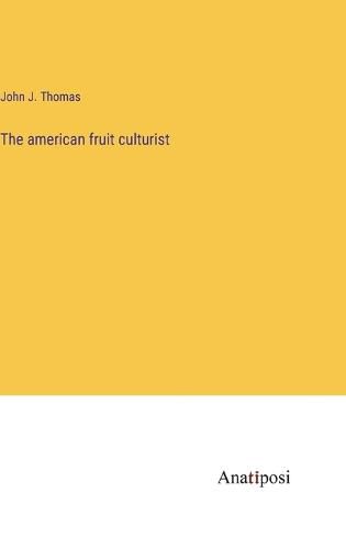 Cover image for The american fruit culturist