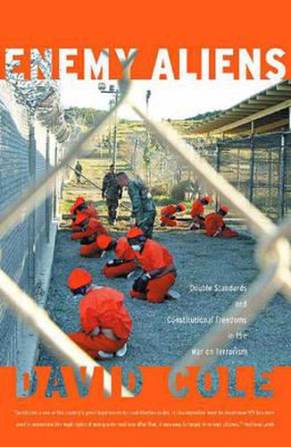 Cover image for Enemy Aliens: Double Standards and Constitutional Freedoms in the War on Terrorism