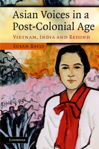 Asian Voices in a Post-Colonial Age: Vietnam, India and Beyond