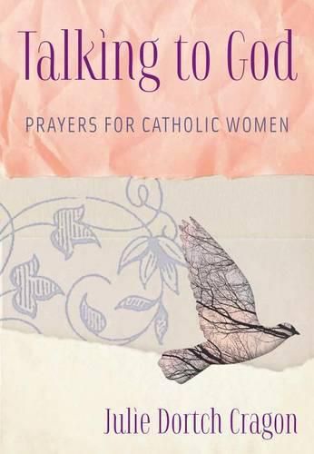 Cover image for Talking to God: Prayers for Catholic Women