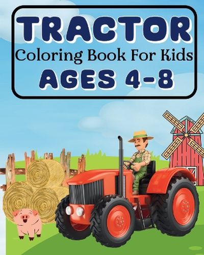 Cover image for Tractor Coloring Book For Kids Ages 4-8