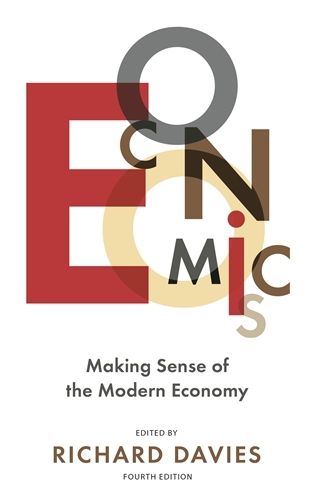 Cover image for The Economist: Economics 4th edition: Making sense of the Modern Economy