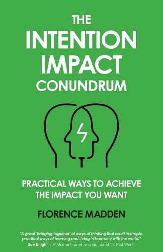 Cover image for The Intention Impact Conundrum: Practical ways to achieve the impact you want