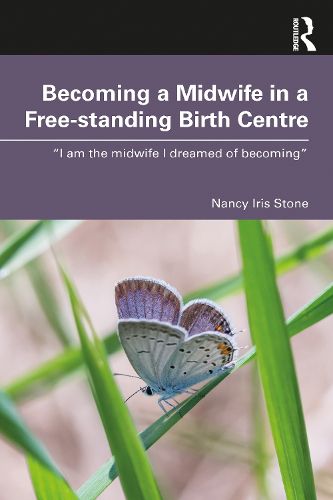 Cover image for Becoming a Midwife in a Free-standing Birth Centre