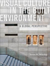 Cover image for Visual Culture in the Built Environment: A Global Perspective