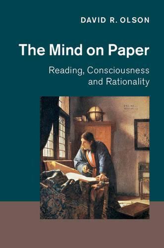 Cover image for The Mind on Paper: Reading, Consciousness and Rationality