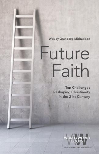 Cover image for Future Faith: Ten Challenges Reshaping Christianity in the 21st Century