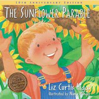 Cover image for The Sunflower Parable: Special 10th Anniversary Edition