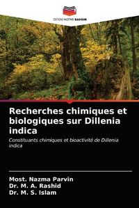 Cover image for Recherches chimiques et biologiques sur Dillenia indica