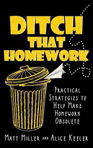 Cover image for Ditch That Homework: Practical Strategies to Help Make Homework Obsolete