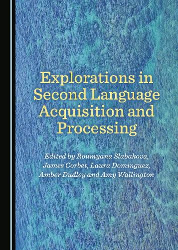 Cover image for Explorations in Second Language Acquisition and Processing