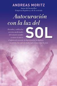Cover image for Autocuracion Con la Luz del Sol: La Salud Esta en Tus Manos