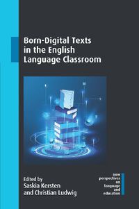 Cover image for Born-Digital Texts in the English Language Classroom