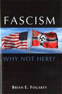 Cover image for Fascism: Why Not Here?