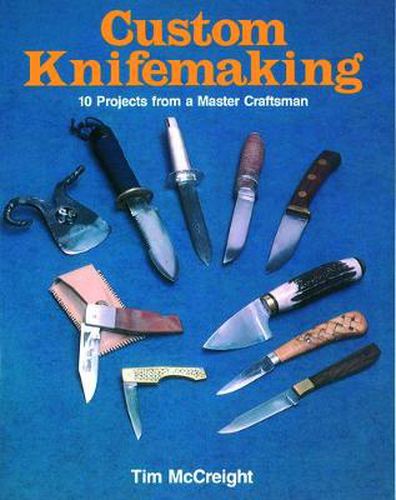 Cover image for Custom Knife-Making: 10 Projects from a Master Craftsman