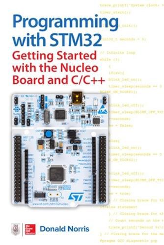 Cover image for Programming with STM32: Getting Started with the Nucleo Board and C/C++