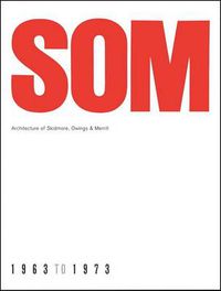 Cover image for SOM 2: Architecture of Skidmore, Owings and Merrill