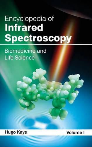 Cover image for Encyclopedia of Infrared Spectroscopy: Volume I (Biomedicine and Life Science)