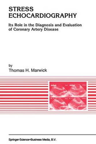 Stress Echocardiography: Its Role in the Diagnosis and Evaluation of Coronary Artery Disease