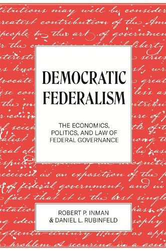 Cover image for Democratic Federalism: The Economics, Politics, and Law of Federal Governance