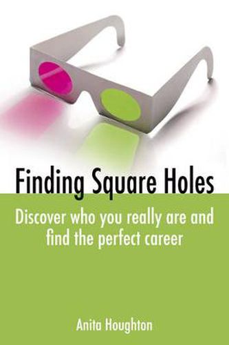 Cover image for Finding Square Holes: Discover Who You Really Are and Find the Perfect Career