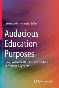 Cover image for Audacious Education Purposes: How Governments Transform the Goals of Education Systems