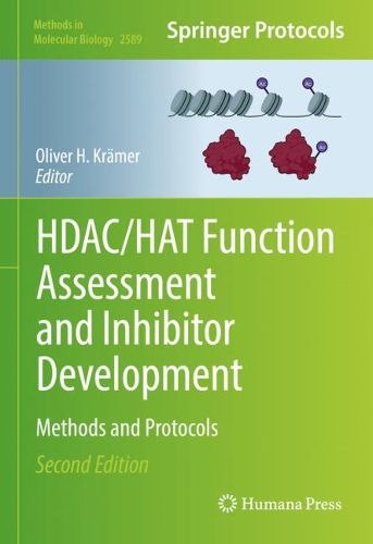 Cover image for HDAC/HAT Function Assessment and Inhibitor Development: Methods and Protocols