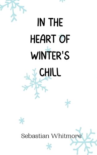 Cover image for In the Heart of Winter's Chill