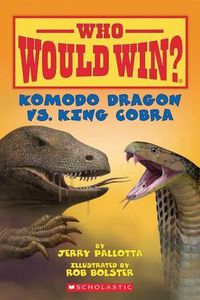 Cover image for Komodo Dragon vs. King Cobra