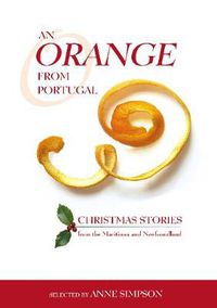 Cover image for An Orange from Portugal: Christmas Stories from the Maritimes and Newfoundland