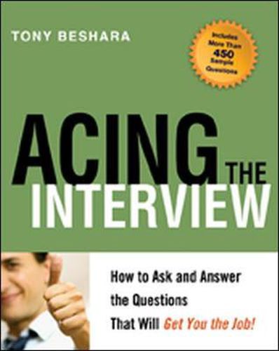 Cover image for Acing the Interview: How to Ask and Answer the Questions That Will Get You the Job