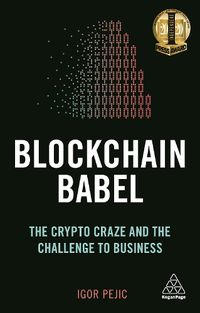 Cover image for Blockchain Babel: The Crypto Craze and the Challenge to Business