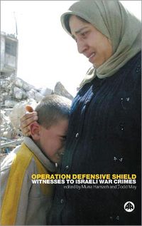 Cover image for Operation Defensive Shield: Witnesses to Israeli War Crimes