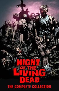 Cover image for Night of the Living Dead: Complete Collection