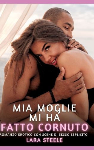 Cover image for Mia Moglie mi ha fatto Cornuto