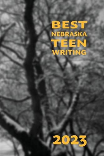 Cover image for Best Nebraska Teen Writing 2023