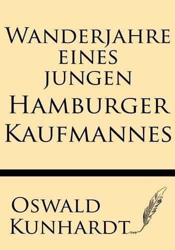 Cover image for Wanderjahre Eines Jungen Hamburger Kaufmannes