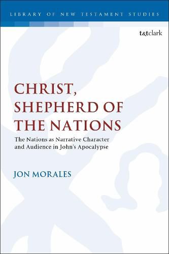 Cover image for Christ, Shepherd of the Nations: The Nations as Narrative Character and Audience in John's Apocalypse