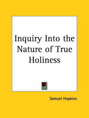 Cover image for Inquiry into the Nature of True Holiness (1773)