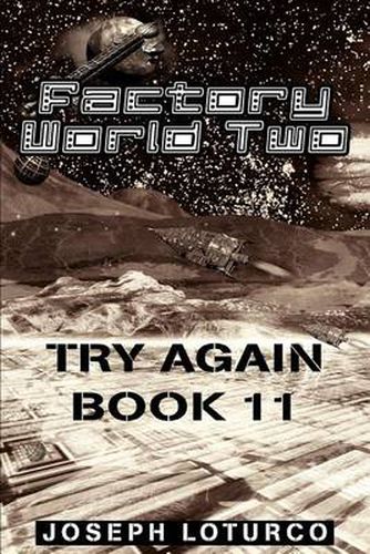 Cover image for Factory World Two: Try Again Book 11